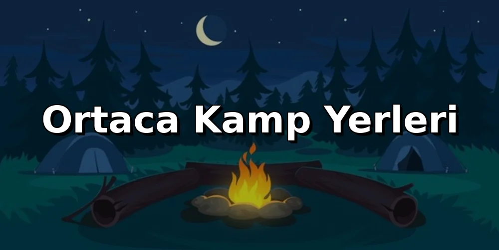 Ortaca Kamp Alanları 2026