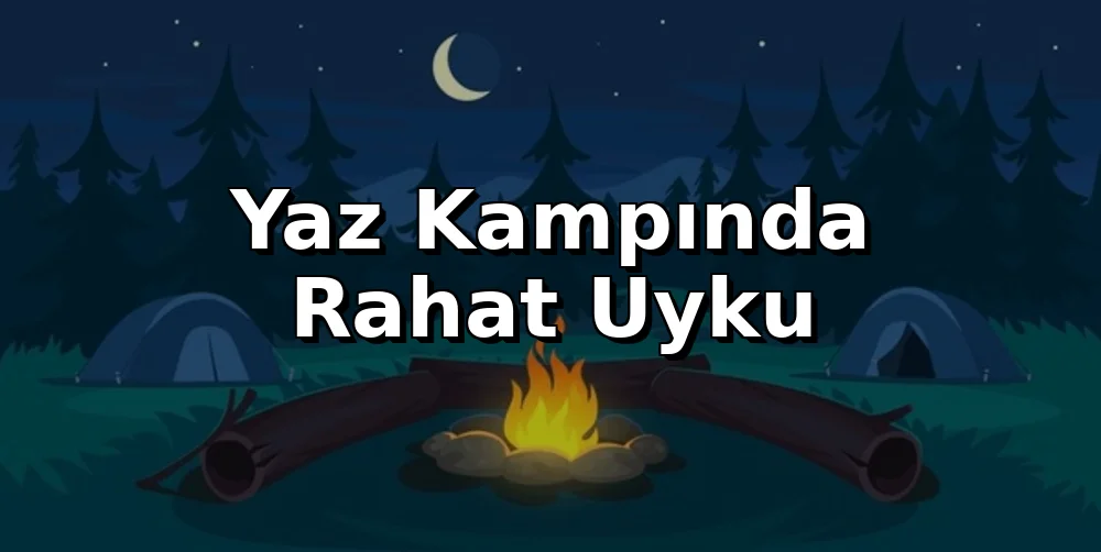 Yaz Kampında Rahat Uyku: Tulum ve Mat İkilisi