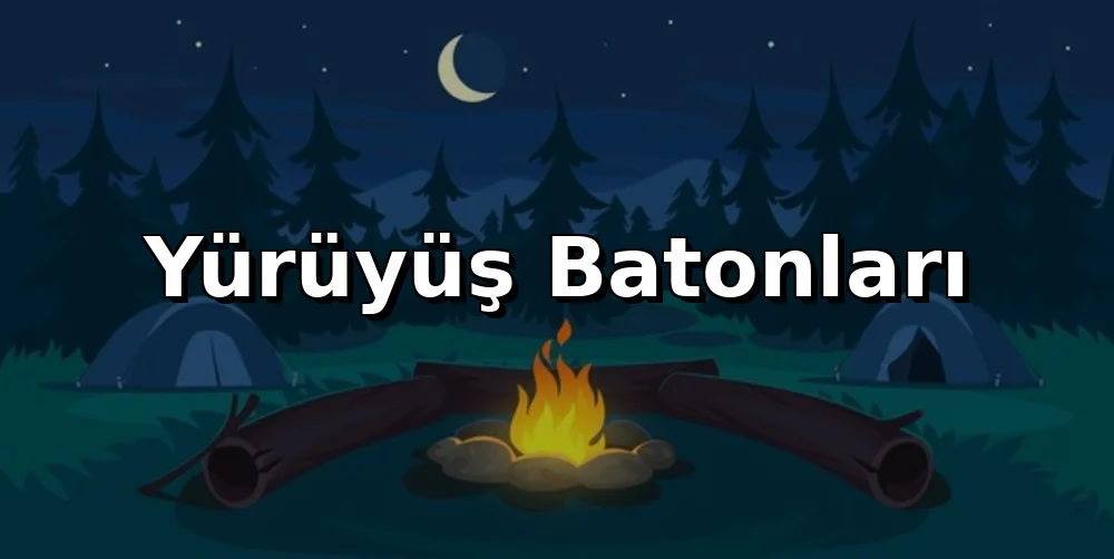 Yürüyüş Batonları: Her Arazide Ustaca Kullanım