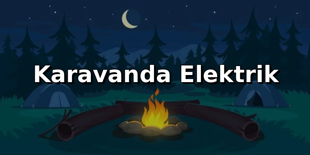 Karavanda Elektrik: Güneş &amp; Akü Yönetimi Rehberi