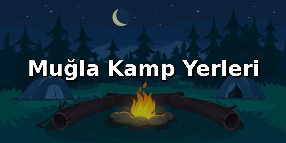 Muğla Kamp Alanları 2026