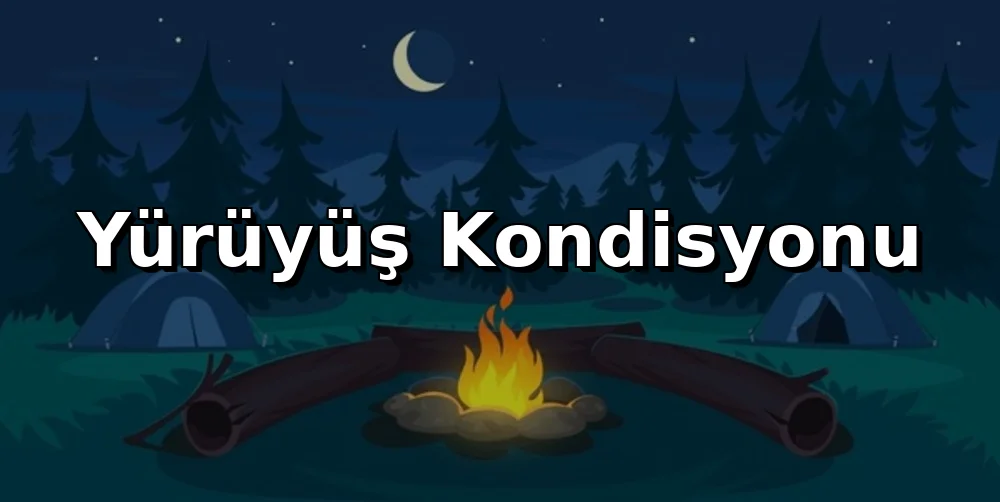 Yürüyüş Kondisyonu: Patika İçin Hazırlık Rehberi